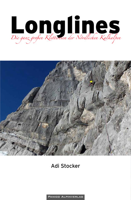 Longlines, les très grandes ascensions des Alpes calcaires du Nord, topo-guide
